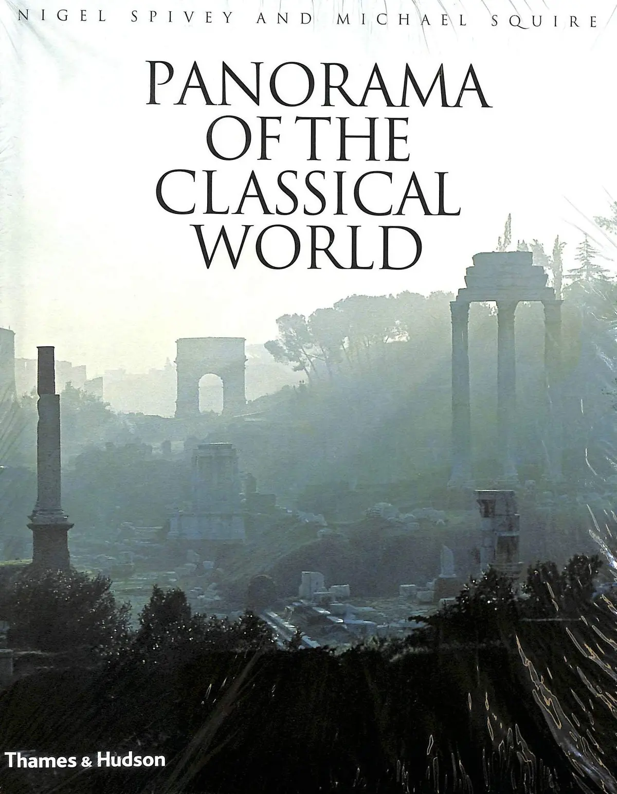 Panorama Of The Classical World Spivey, Nigel And Squire, Michael 1