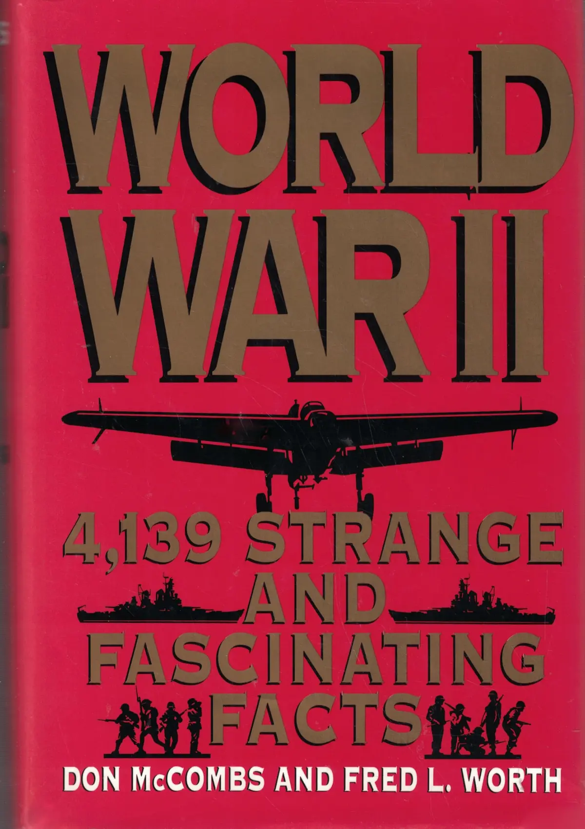 World War Ii: 4,139 Strange And Fascinating Facts Worth, Fred L. And Mccombs, Don 1