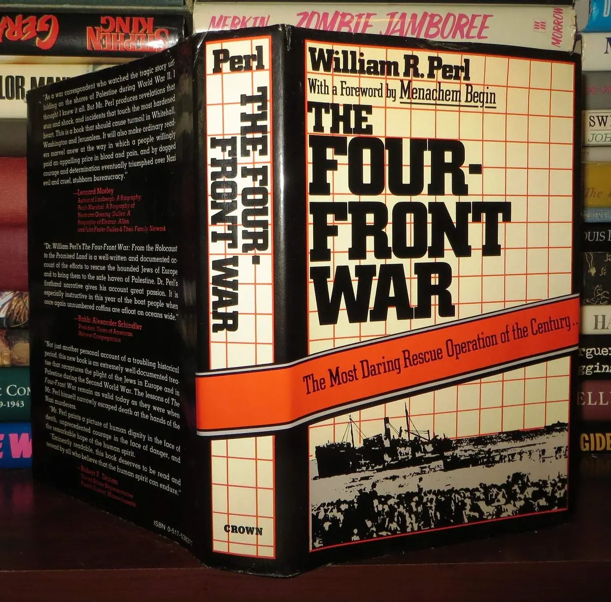 The Four-Front War: From The Holocaust To The Promised Land William R. Perl And Menachem Begin 1