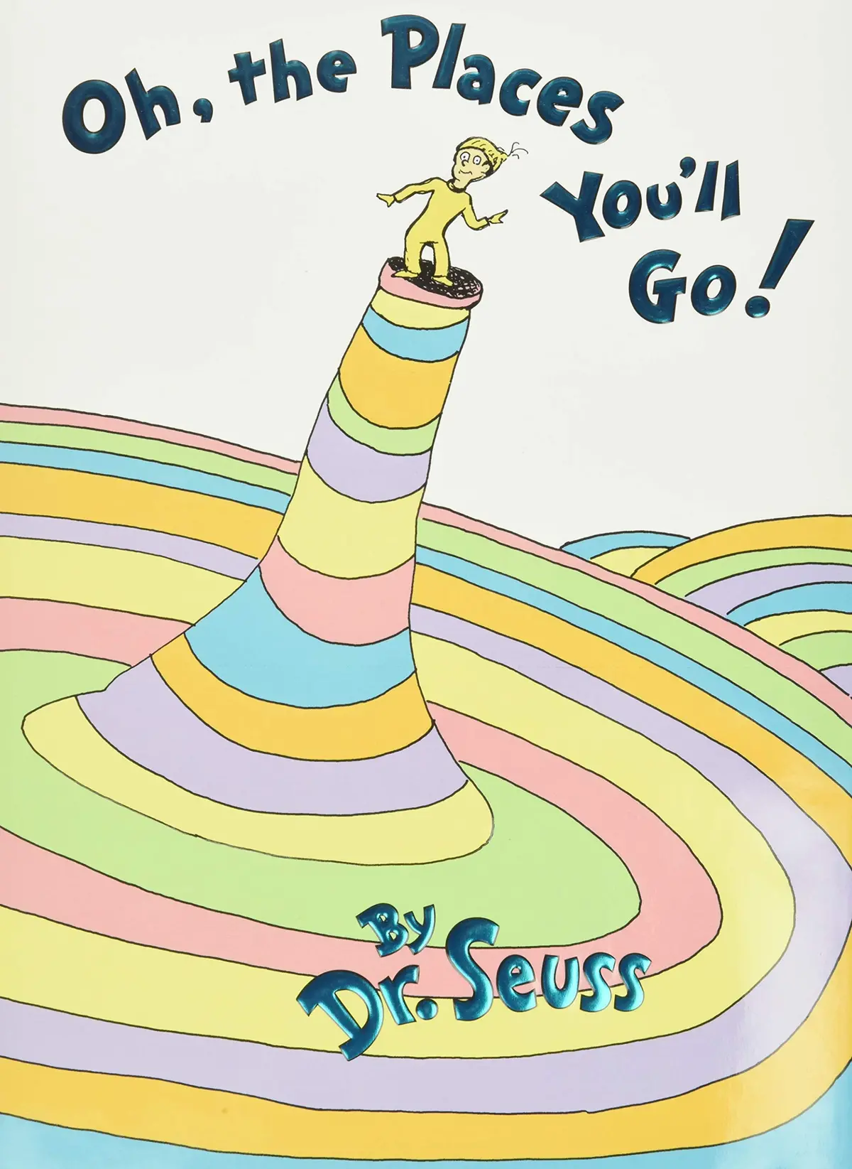 Oh, The Places You'll Go! [Hardcover] Seuss, Dr. 1