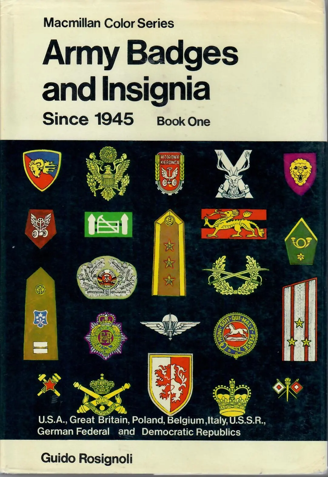 Army Badges And Insignia Since 1945: U.S.A., Great Britain, Poland, Belgium, Italy, U.S.S.R., German Federal And Democratic Republics [Hardcover] Rosignoli, Guido 1