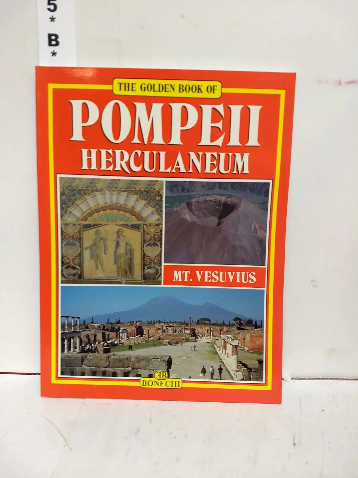 Pompeii, Herculaneum, Mt. Vesuvius (Bonechi Golden Book Collection) Stefano-Giuntoli 1