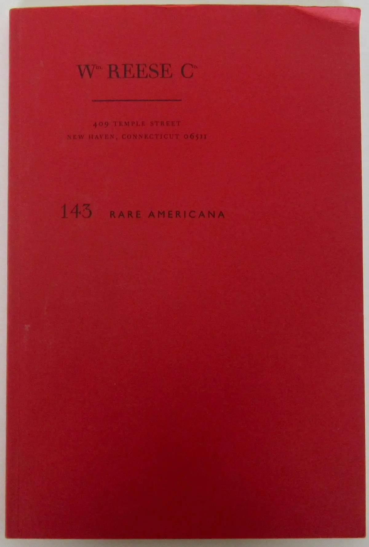 Catalogue # 143, Rare Americana [Paperback] Wm. Reese Co. 1