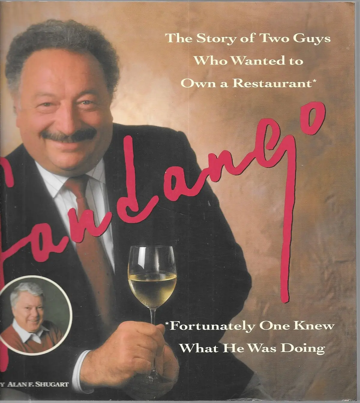 Fandango: The Story Of Two Guys Who Wanted To Own A Restaurant : Fortunately One Knew What He Was Doing [Paperback] Shugart, Alan F. 1
