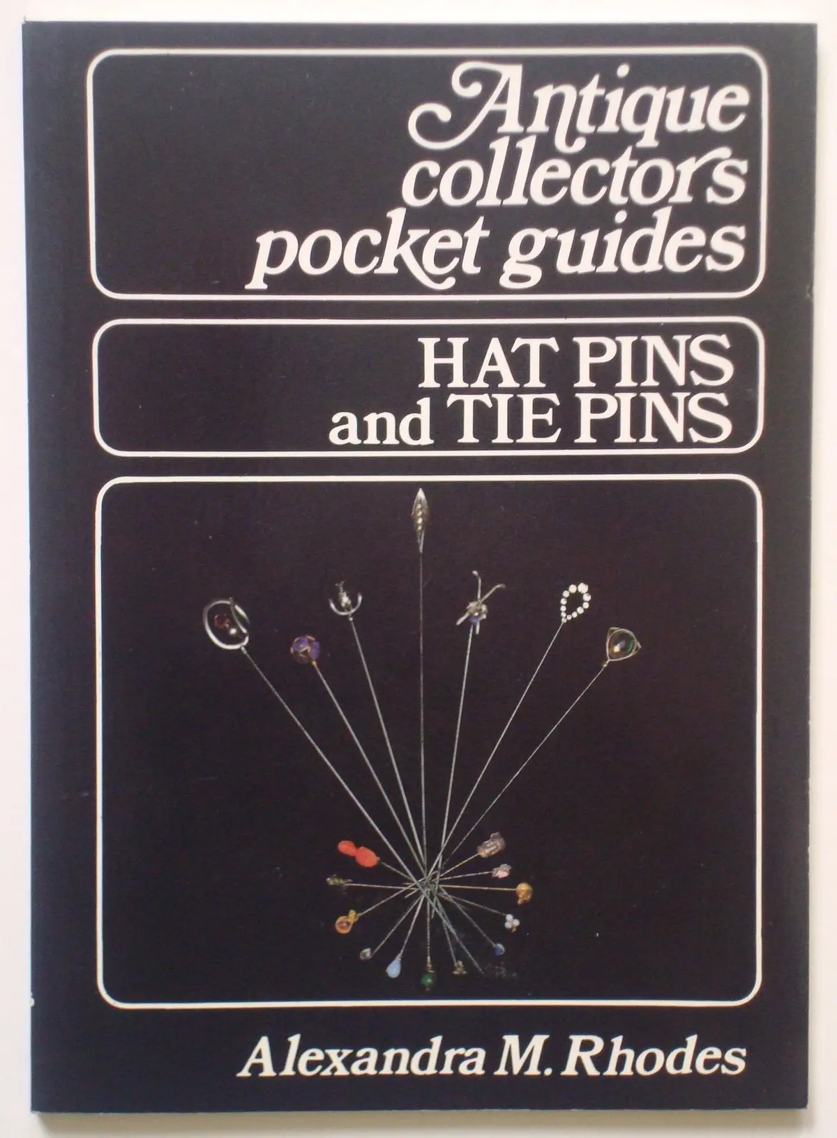 Hat Pins And Tie Pins (Antique Collectors Pocket Guides) Rhodes, A. 1