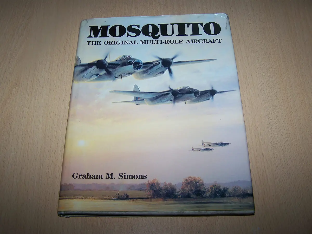 Mosquito: The Original Multi-Role Aircraft Simons, Graham M. 1