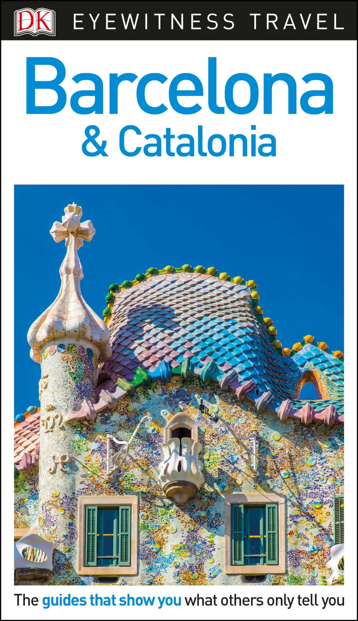 Dk Eyewitness Barcelona And Catalonia (Travel Guide) Dk Eyewitness 1