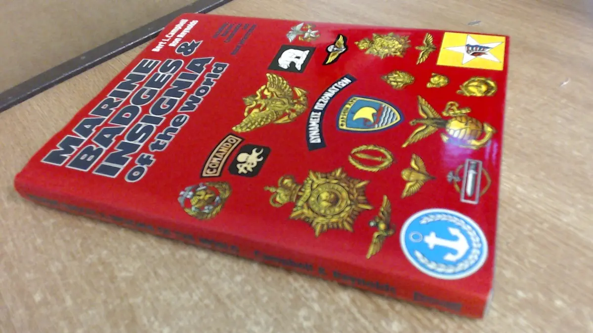 Marine Badges & Insignia Of The World: Including Marines, Commandos, And Naval Infantrymen Bert L. Campbell And Ron Reynolds 1