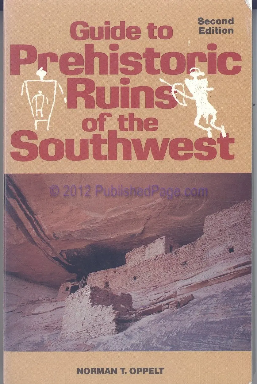 Guide To Prehistoric Ruins Of The Southwest (The Pruett Series) [Paperback] Norman T, Oppelt 1