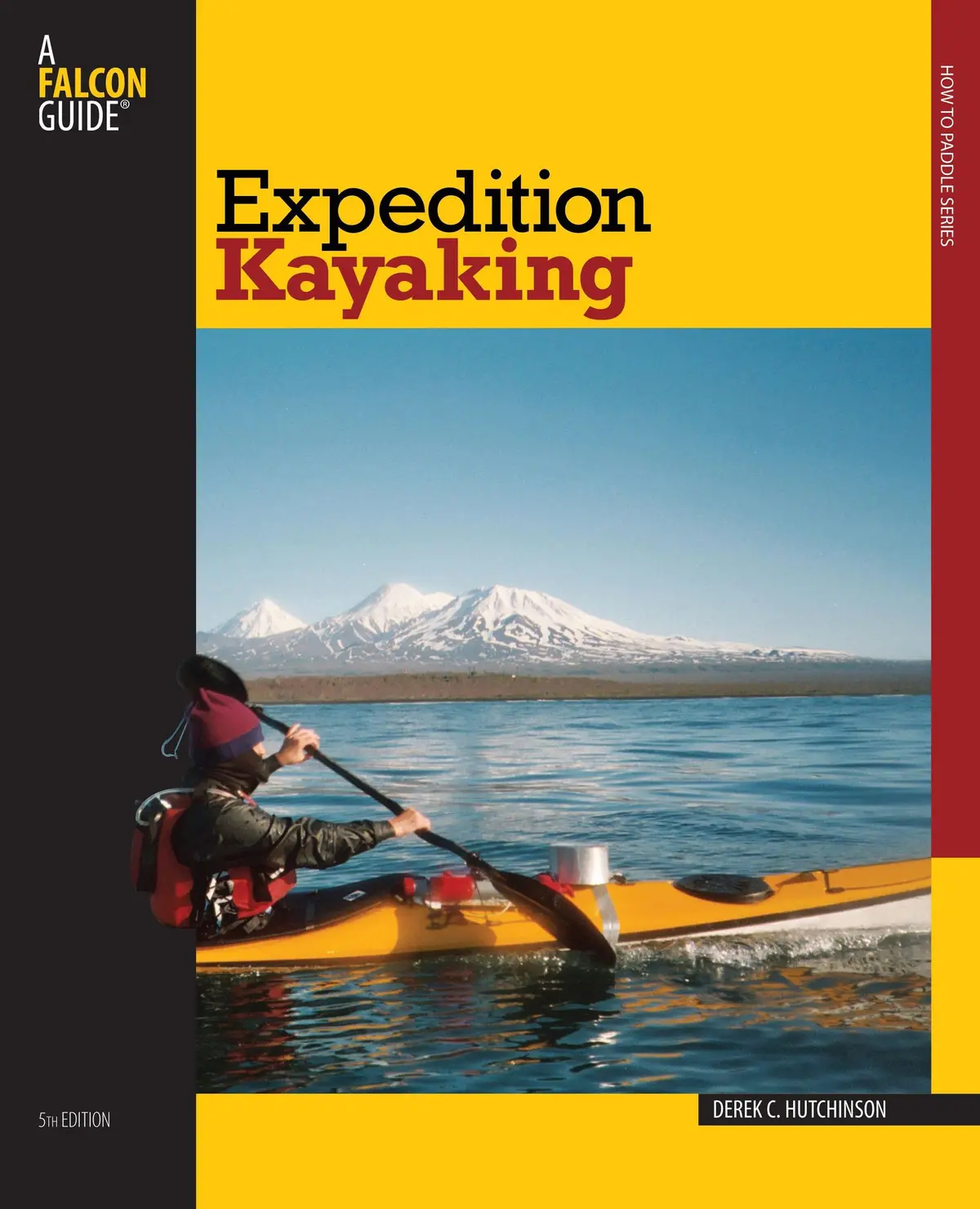 Expedition Kayaking (How To Paddle Series) Hutchinson, Derek C. 1