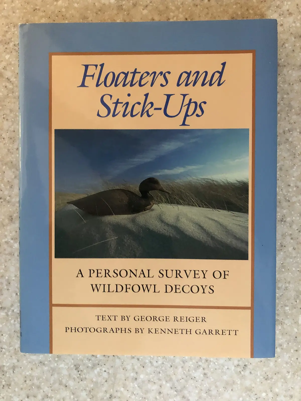 Floaters And Stick-Ups: A Personal Survey Of Wildfowl Decoys Reiger, George 1