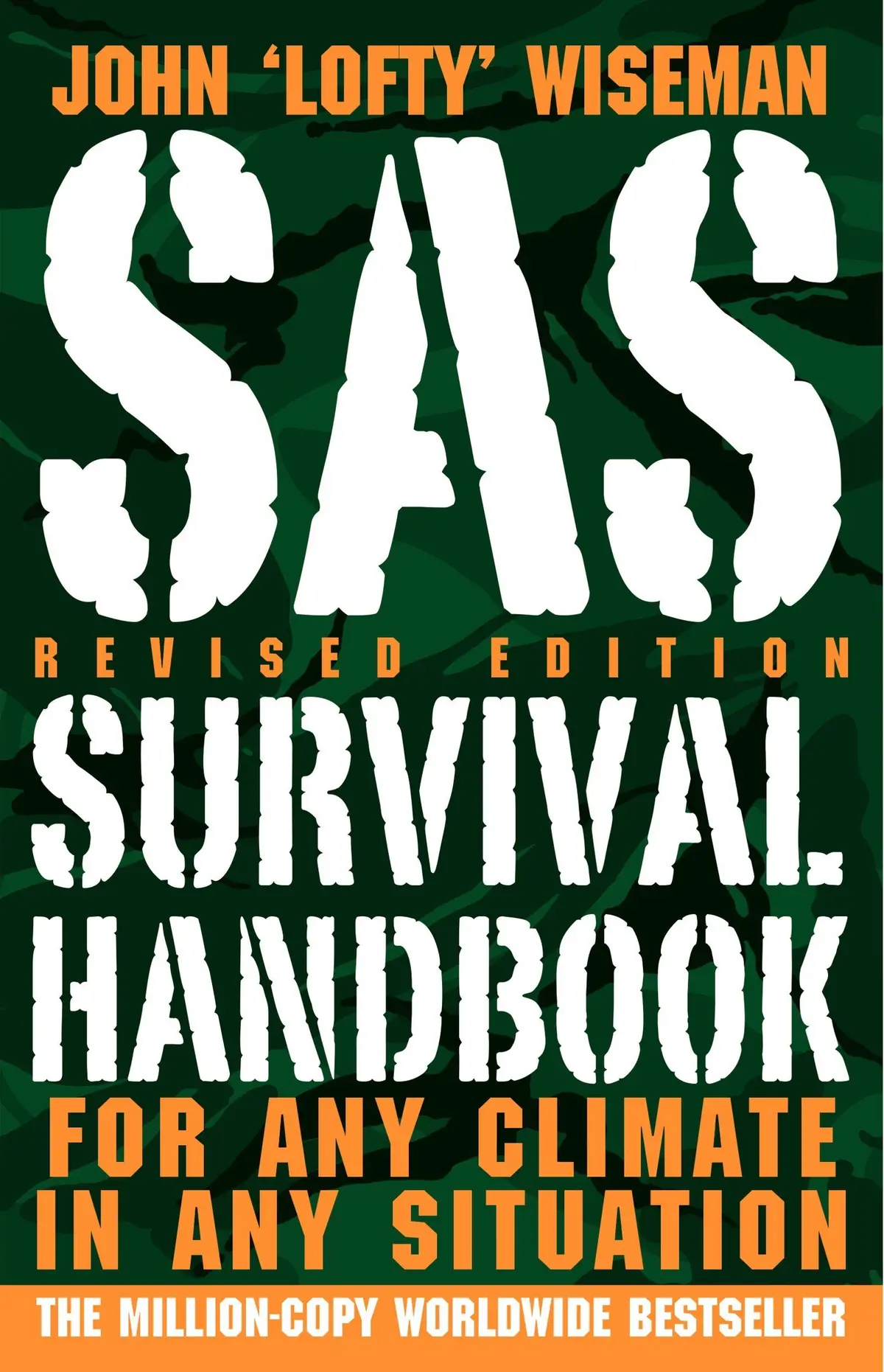 Sas Survival Handbook, Revised Edition: For Any Climate, In Any Situation Wiseman, John 'Lofty' 1