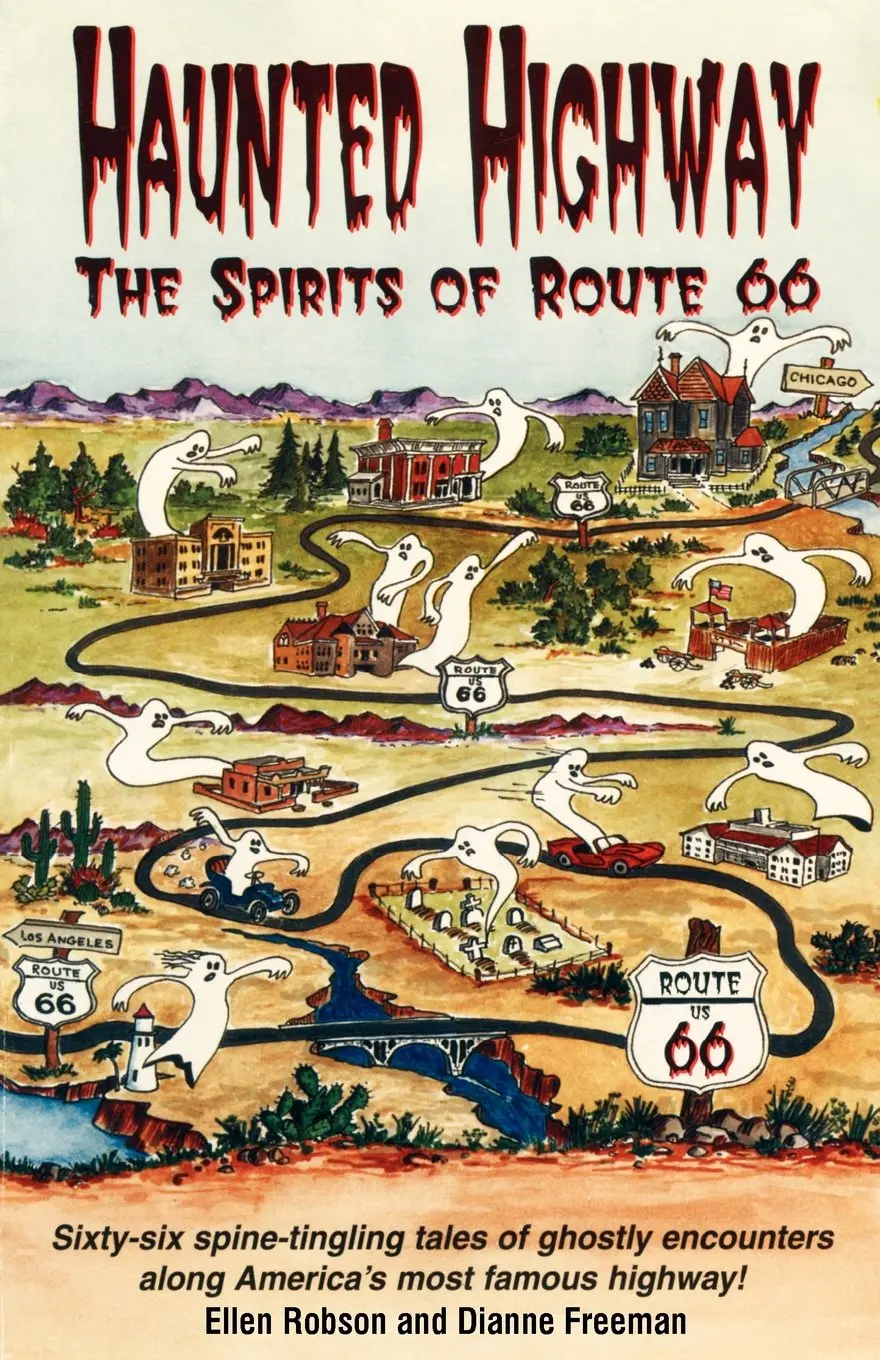 Haunted Highway: The Spirits Of Route 66 [Paperback] Robson, Ellen And Freeman, Dianne 1