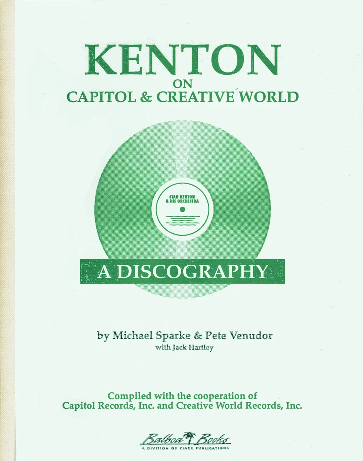 Kenton On Capitol & Creative World: A Discography Sparke, Michael And Venudor, Pete 1