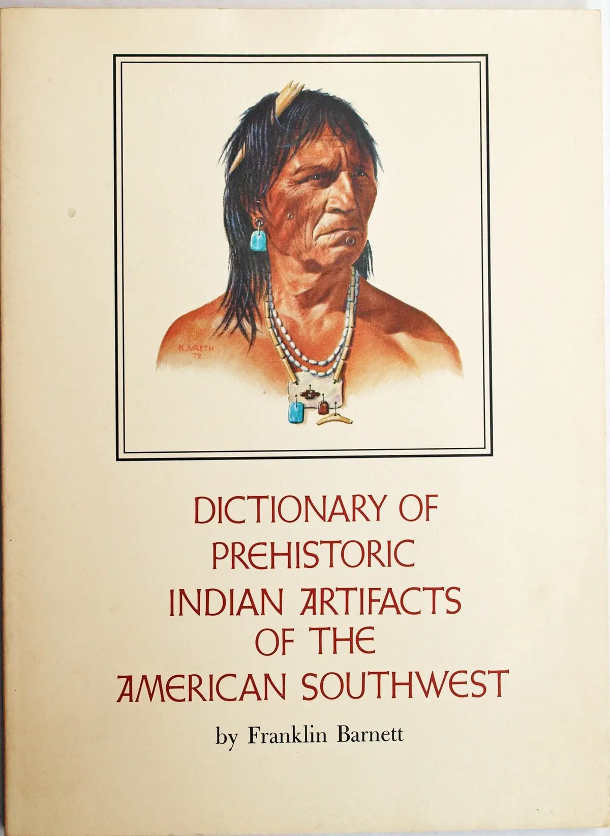 Dictionary Of Prehistoric Indian Artifacts Of The American Southwest Barnett, Franklin 1