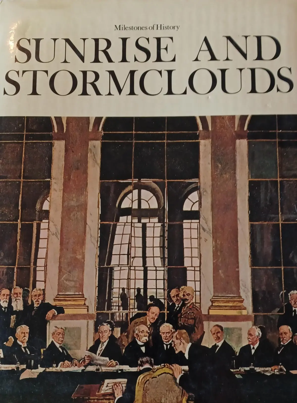 Sunrise And Stormclouds (Milestones Of History ; 10) Roger Morgan 1