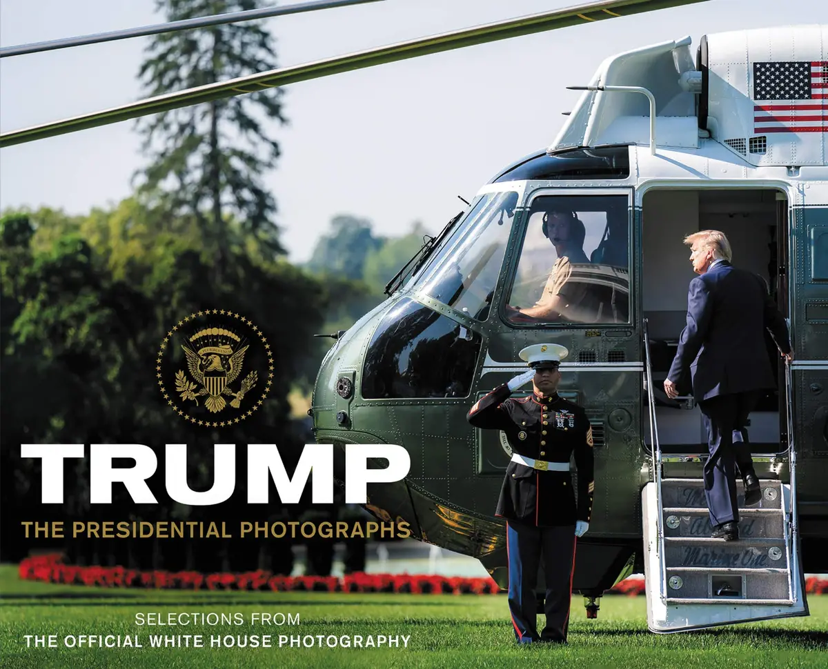 Trump: An Unprecedented Visual Journey Behind The Scenes Of Donald J. Trump's Presidency, Captured By Official White House Photographers [Hardcover] White House Photographers (Photography) 1