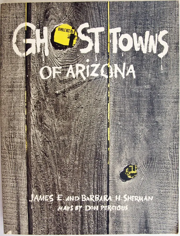 Ghost Towns Of Arizona (Spiralbound) 1