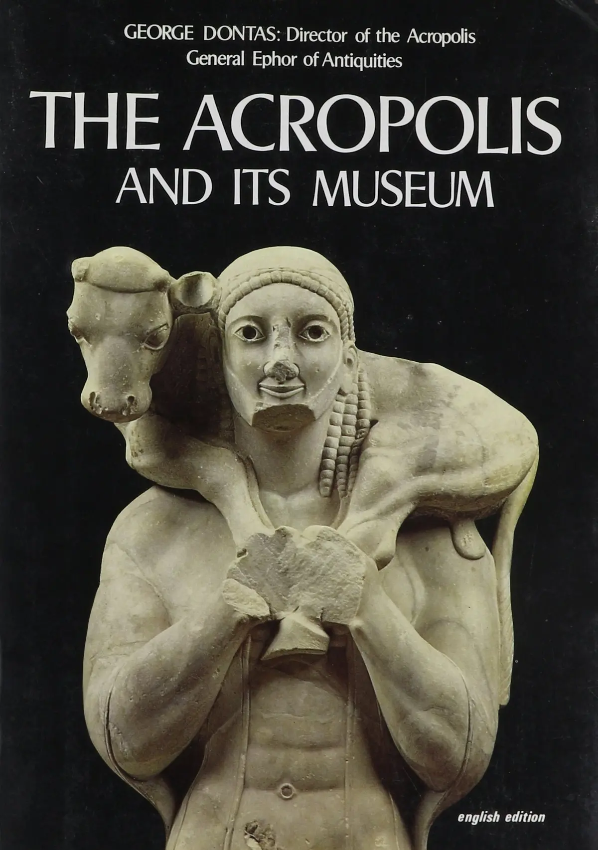The Acropolis And Its Museum Dontas, Geoìrgios Spyr 1