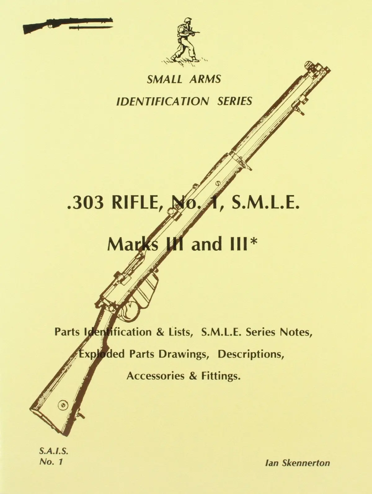 .303 Rifle, No.1, S.M.L.E.Marks Iii And Iii' [Paperback] Ian D. Skennerton 1