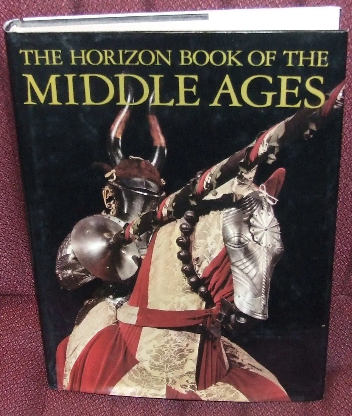 Horizon Book Of The Middle Ages Morris Bishop And Norman Kotker 1