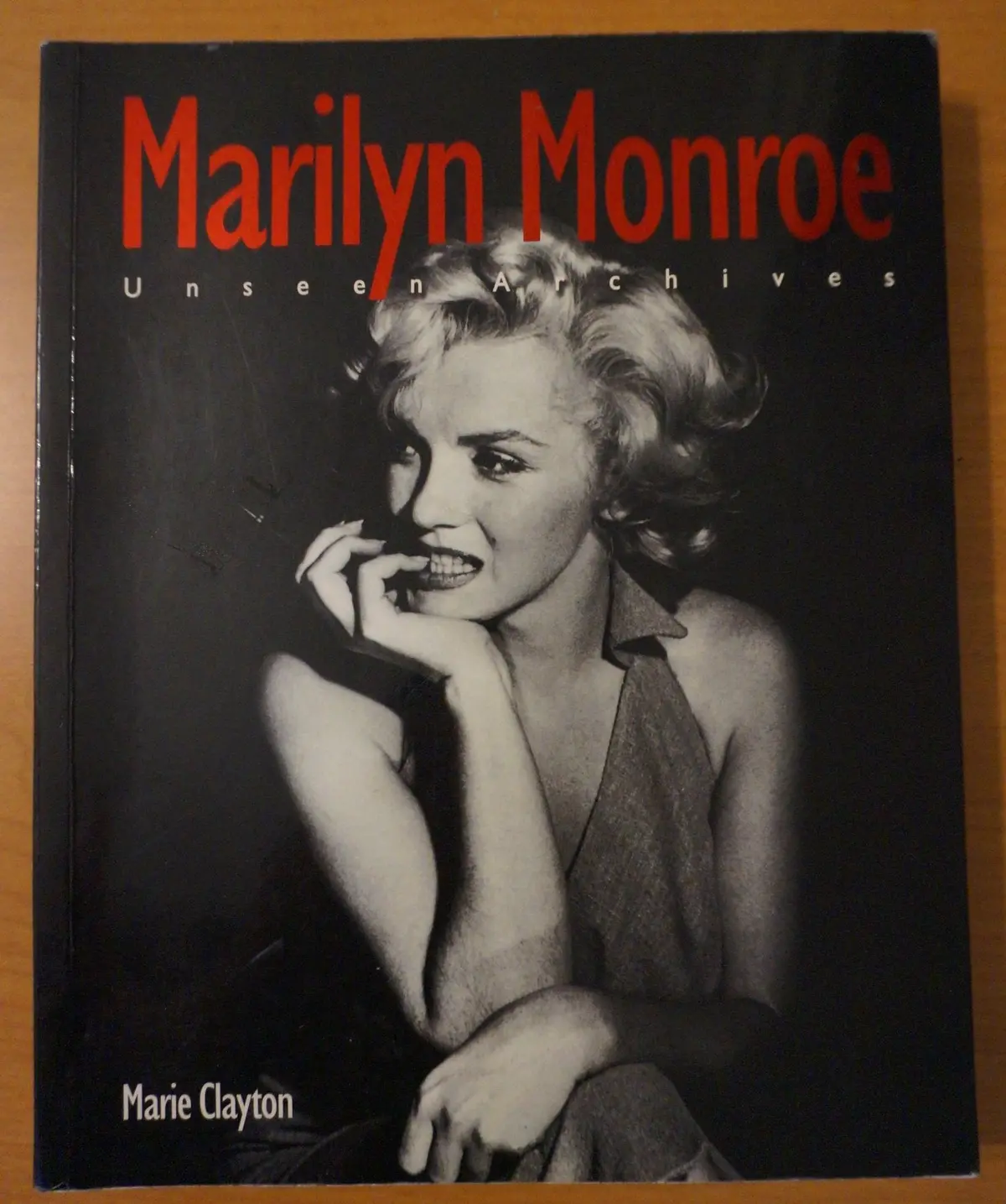 Marilyn Monroe: Unseen Archives Clayton, Marie 1