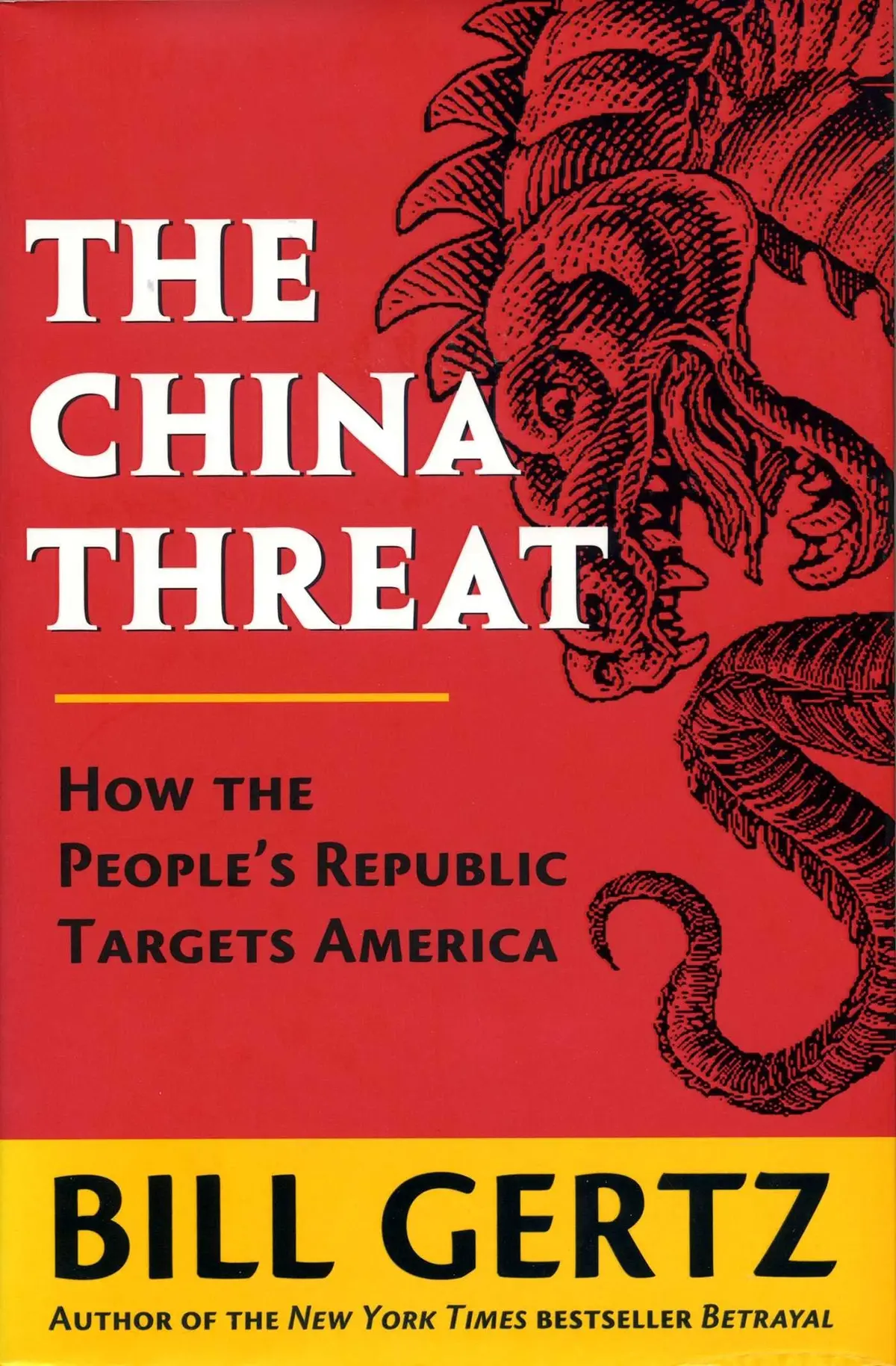 The China Threat: How The People's Republic Targets America Gertz, Bill 1