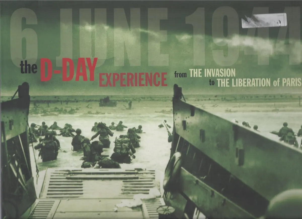 The D-Day Experience: From The Invasion To The Liberation Of Paris [Hardcover] Richard Holmes 1