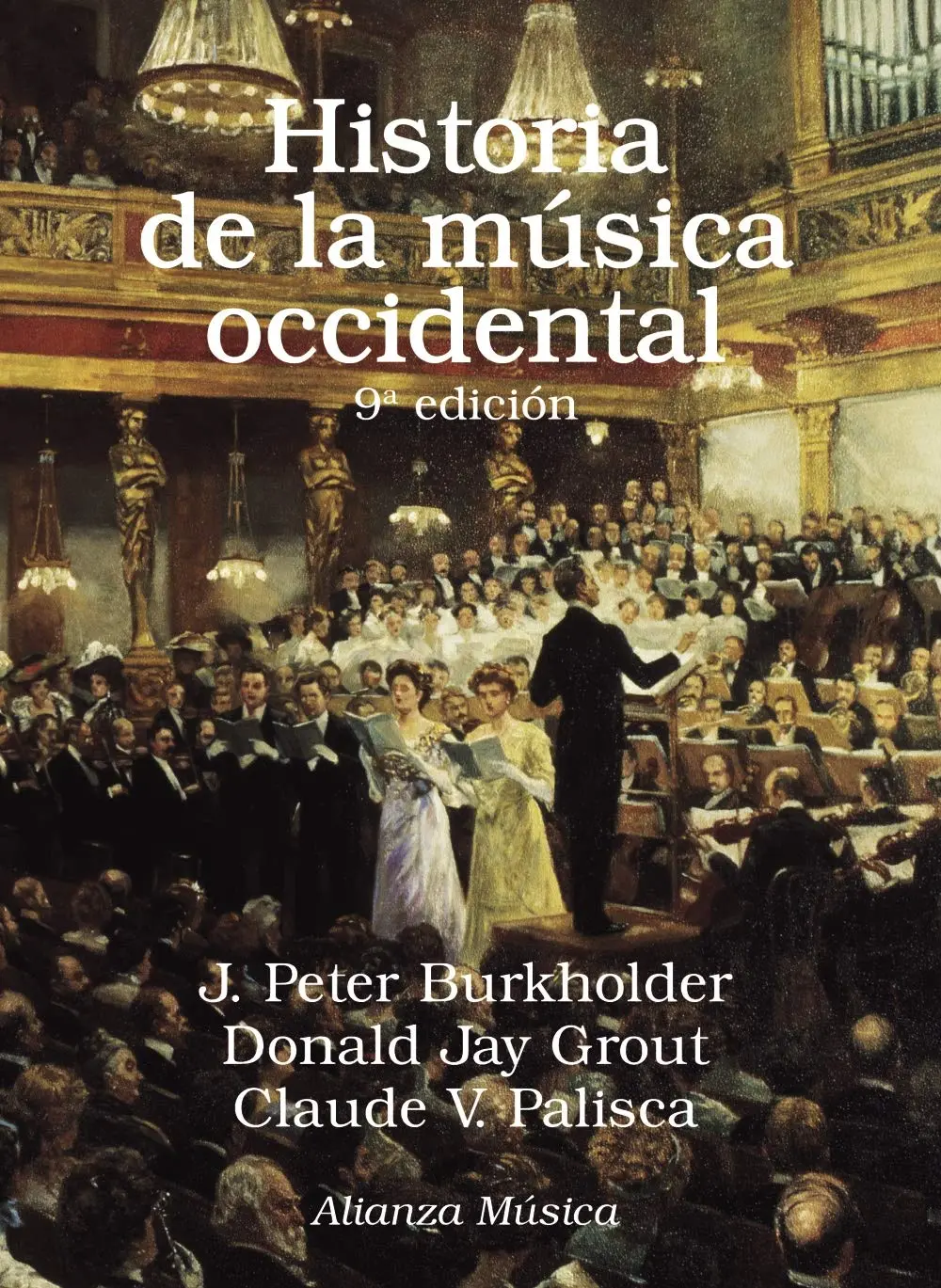 Historia De La M?Sica Occidental: Novena Edici?N Burkholder, J. Peter; Grout, Donald Jay; Palisca, Claude V. And Men?Ndez Torrellas, Gabriel 1