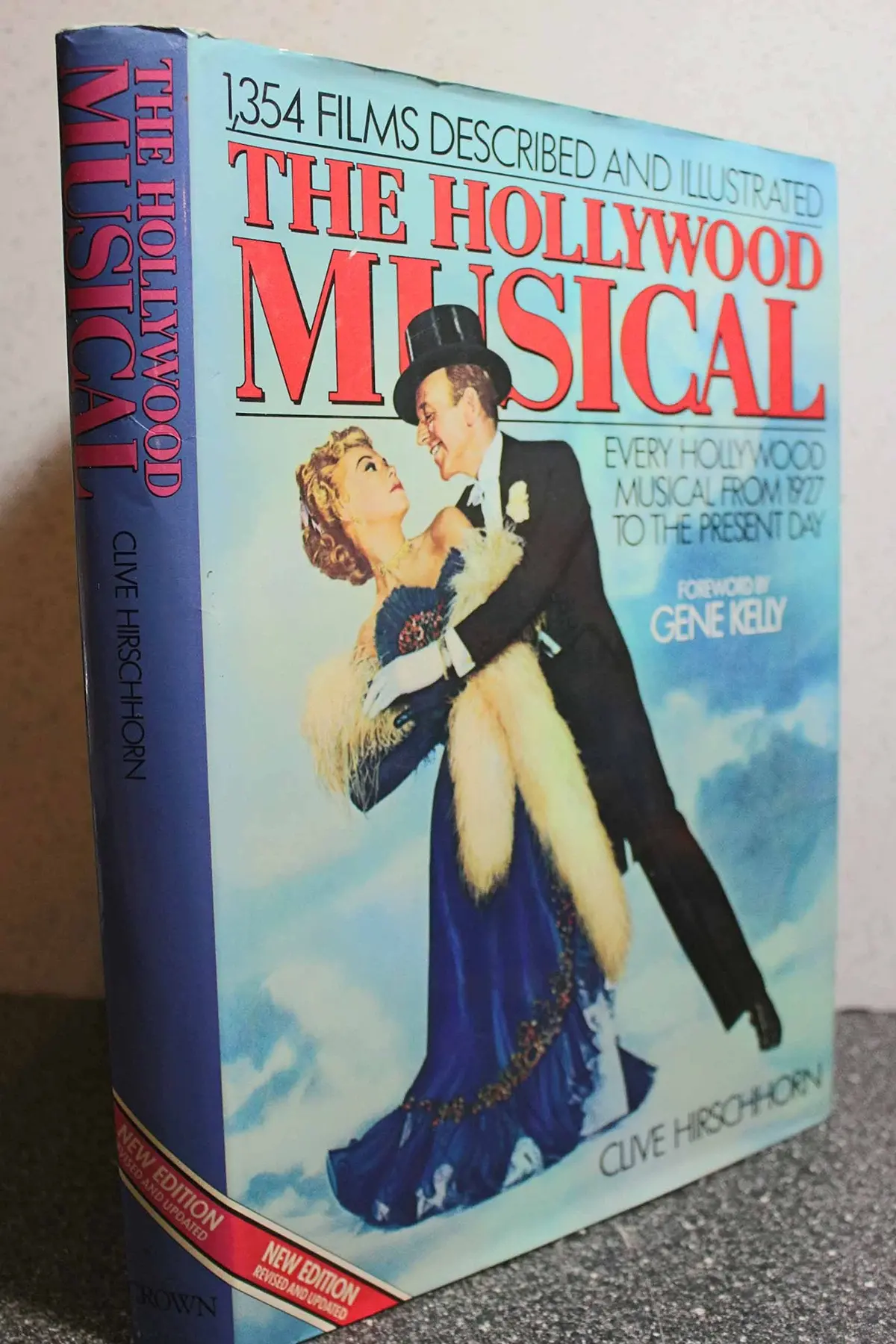 The Hollywood Musical: Every Hollywood Musical From 1927 To The Present Day, 1354 Films Described And Illustrated Clive Hirshhorn And Gene Kelly 1