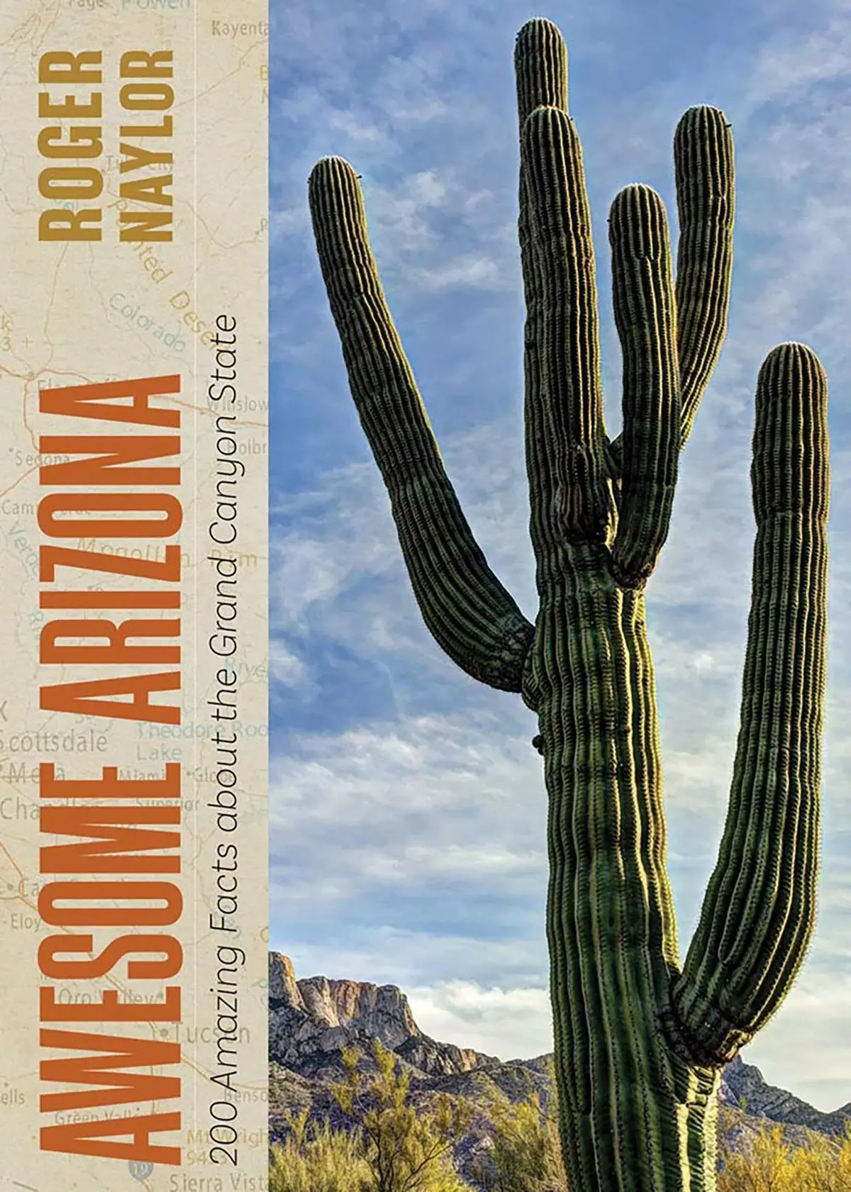 Awesome Arizona: 200 Amazing Facts About The Grand Canyon State [Paperback] Naylor, Roger 1