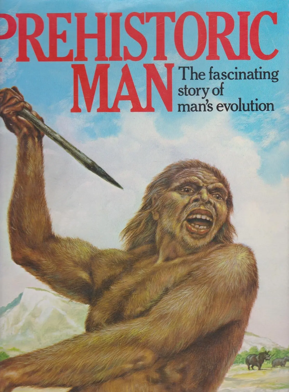 Prehistoric Man: The Fascinating Story Of Man's Evolution [Hardcover] Waechter, John 1