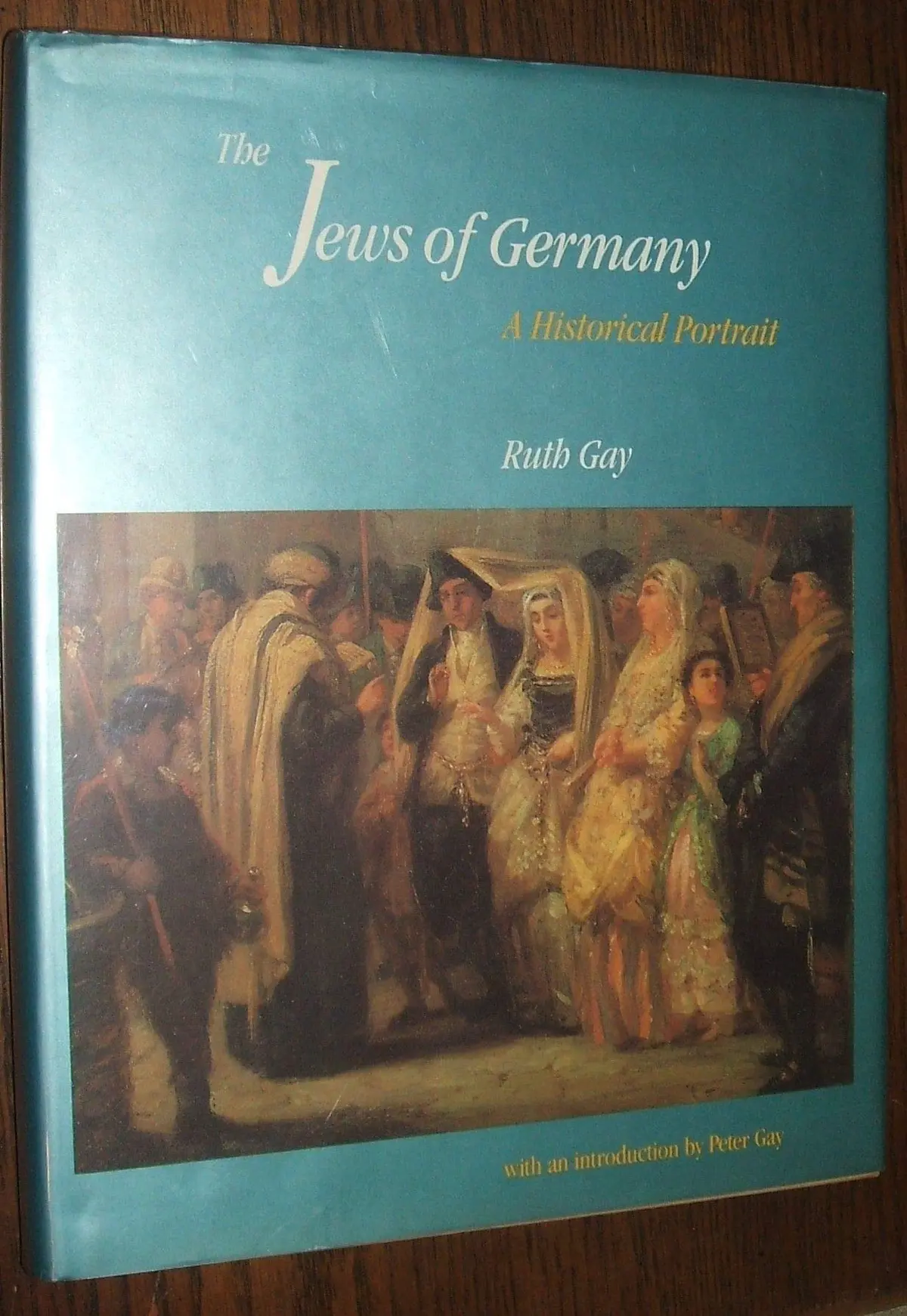 The Jews Of Germany: A Historical Portrait Ruth Gay 1