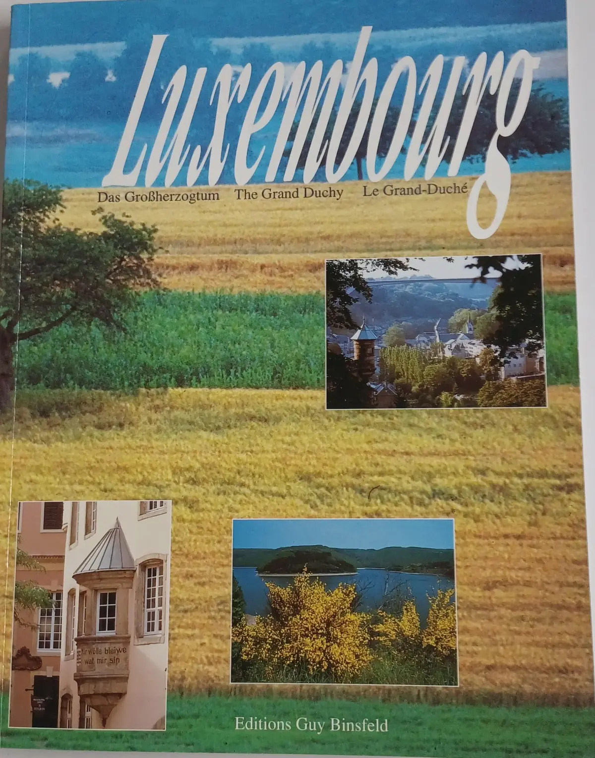 Luxembourg (Grand-Duchy Of Luxembourg) [Paperback] Binsfeld, Guy And Color Photographs 1