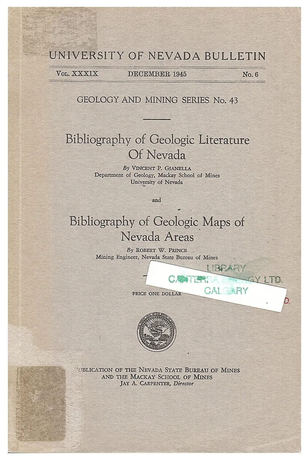 Bibliography Of Geologic Literature Of Nevada & Bibliography Of Geologic Maps Of Nevada Areas: University Of Nevada Bulletin Geology And Mining Series No. 43 [Paperback] Byy Vincent P. Gianella And Robert W. Princr 1