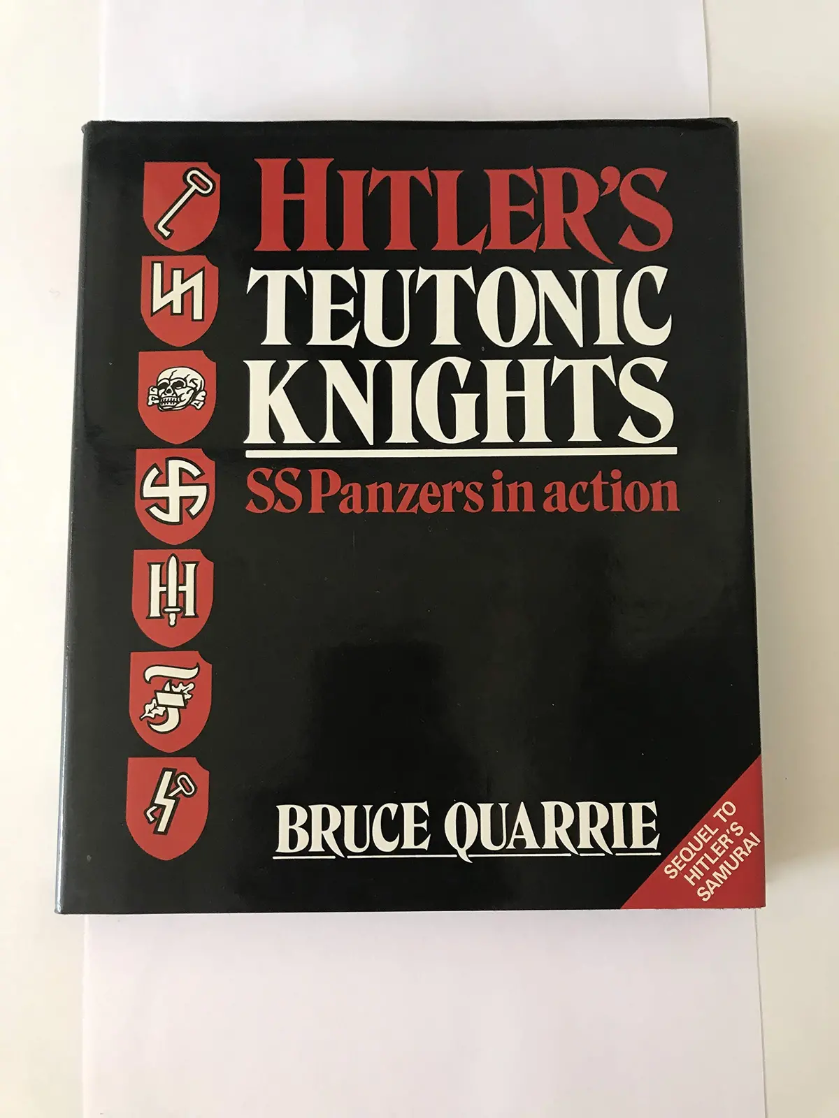 Hitler's Teutonic Knights: Ss Panzers In Action [Hardcover] Quarrie, Bruce 1