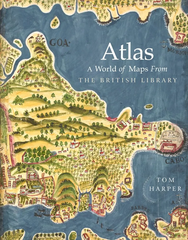 Atlas: A World Of Maps From The British Library [Hardcover] Harper, Tom 1