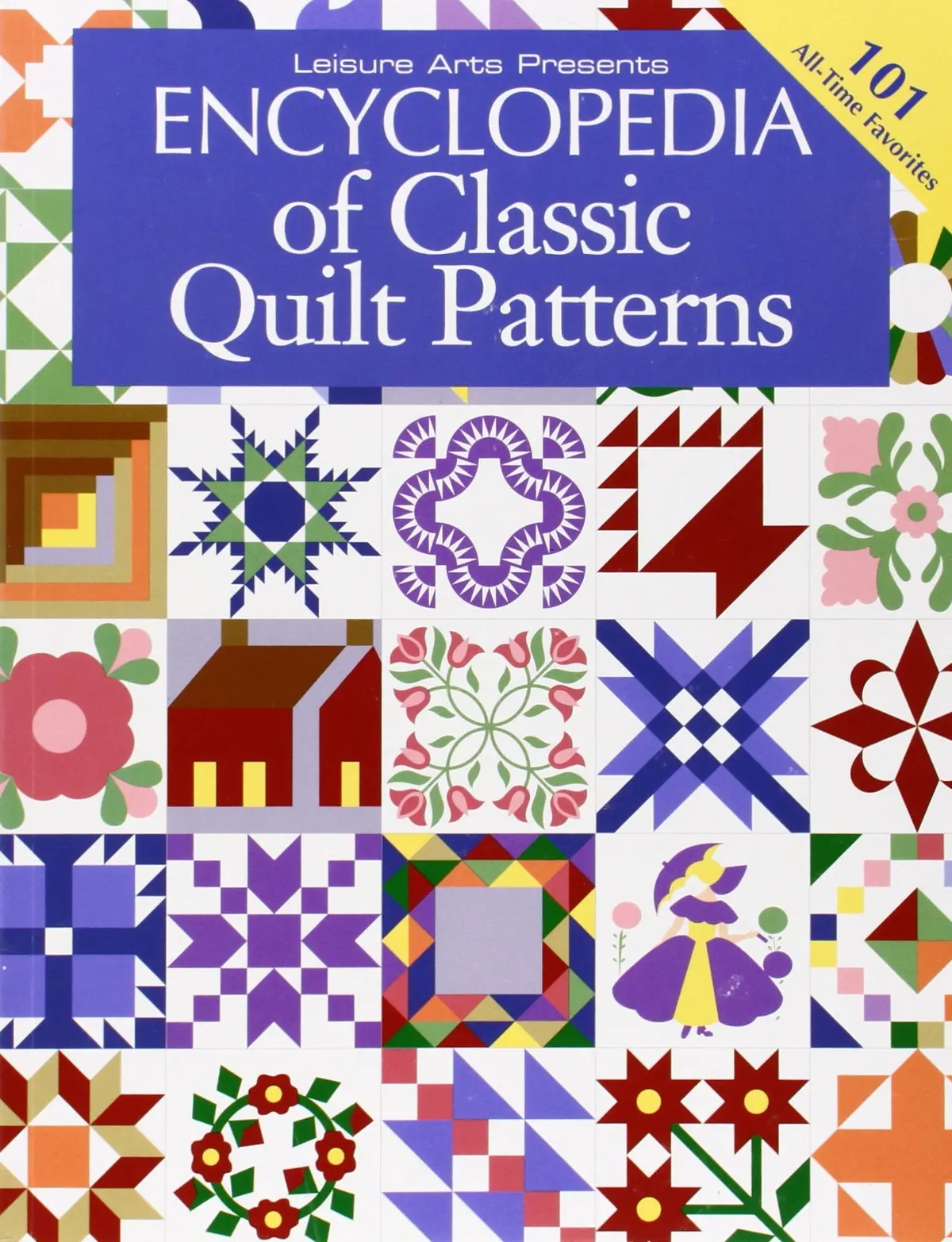 Encyclopedia Of Classic Quilt Patterns Wilens, Patricia And Leisure Arts, Inc. 1