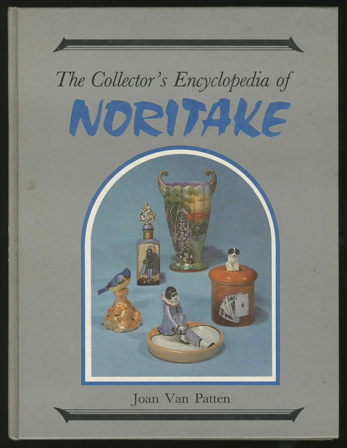 Collector's Encyclopedia Of Noritake Van Patten, Joan F. 1