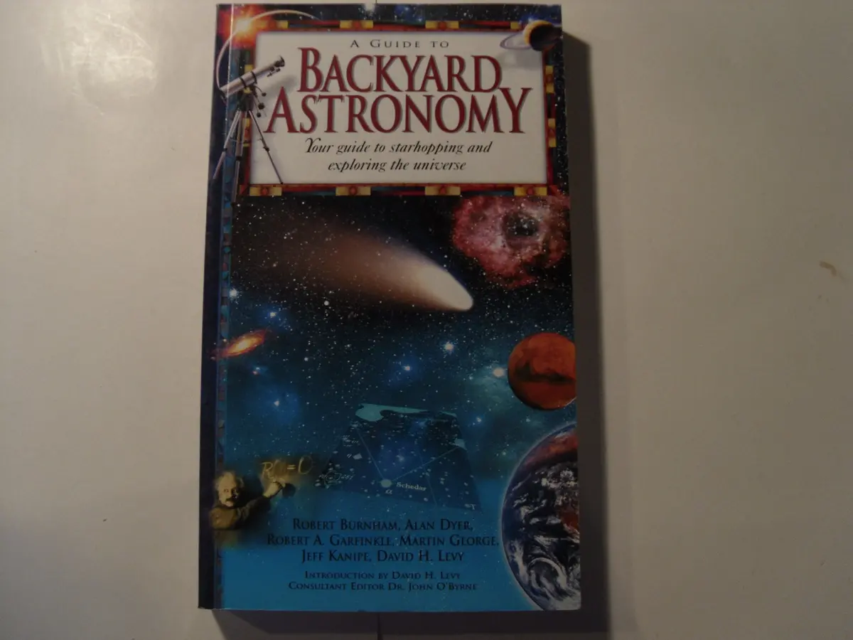 A Guide To Backyard Astronomy: Your Guide To Starhopping And Exploring The Universe [Paperback] Burnham, Robert And Others 1