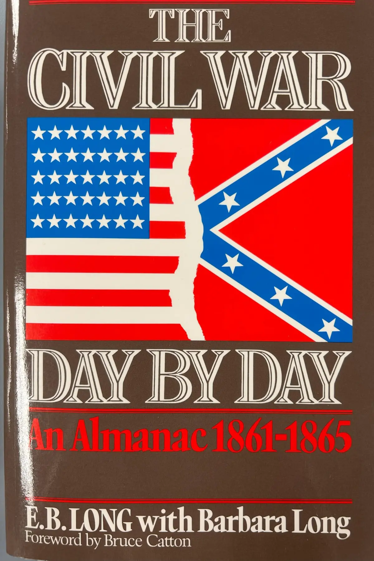 The Civil War Day By Day: An Almanac, 1861-1865 Long, E. B. And Long, Barbara 1
