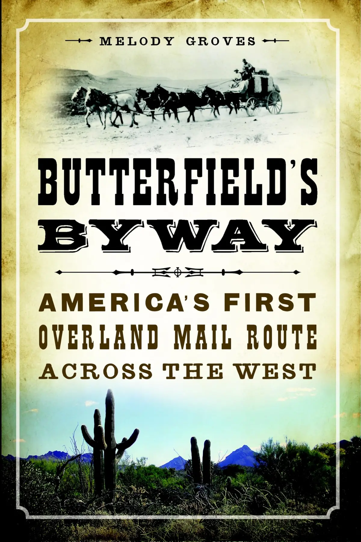 Butterfield's Byway: America's First Overland Mail Route Across The West (Transportation) [Paperback] Groves, Melody 1