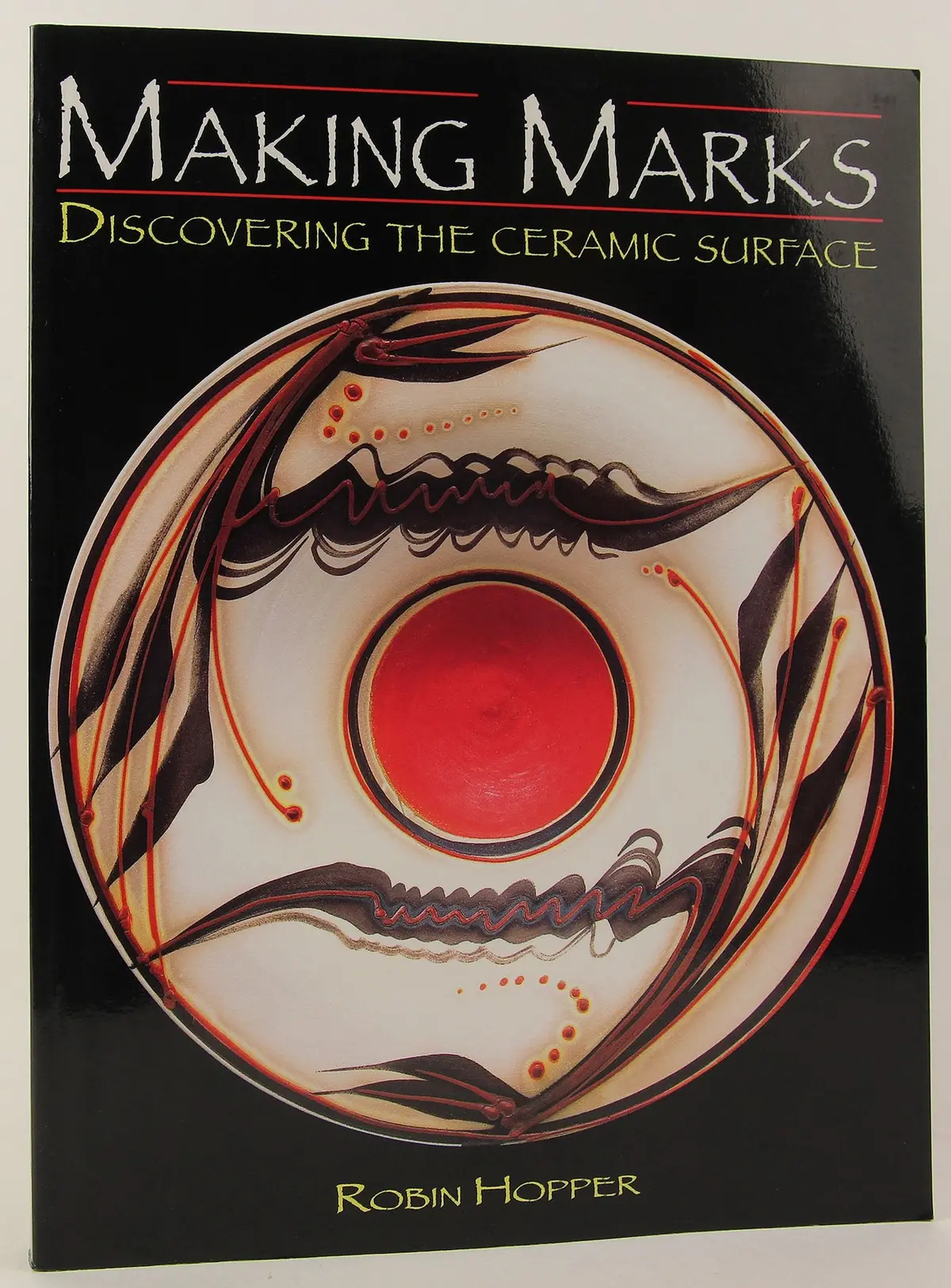 Making Marks: Discovering The Ceramic Surface Hopper, Robin 1