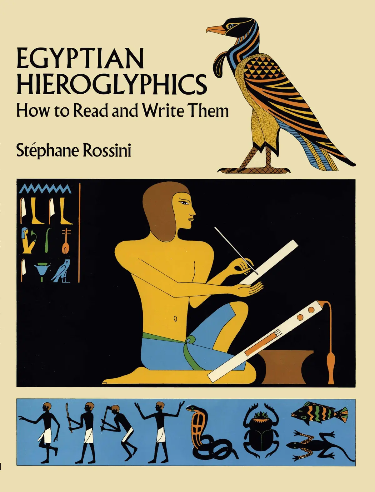 Egyptian Hieroglyphics: How To Read And Write Them [Paperback] Rossini, Stephane 1