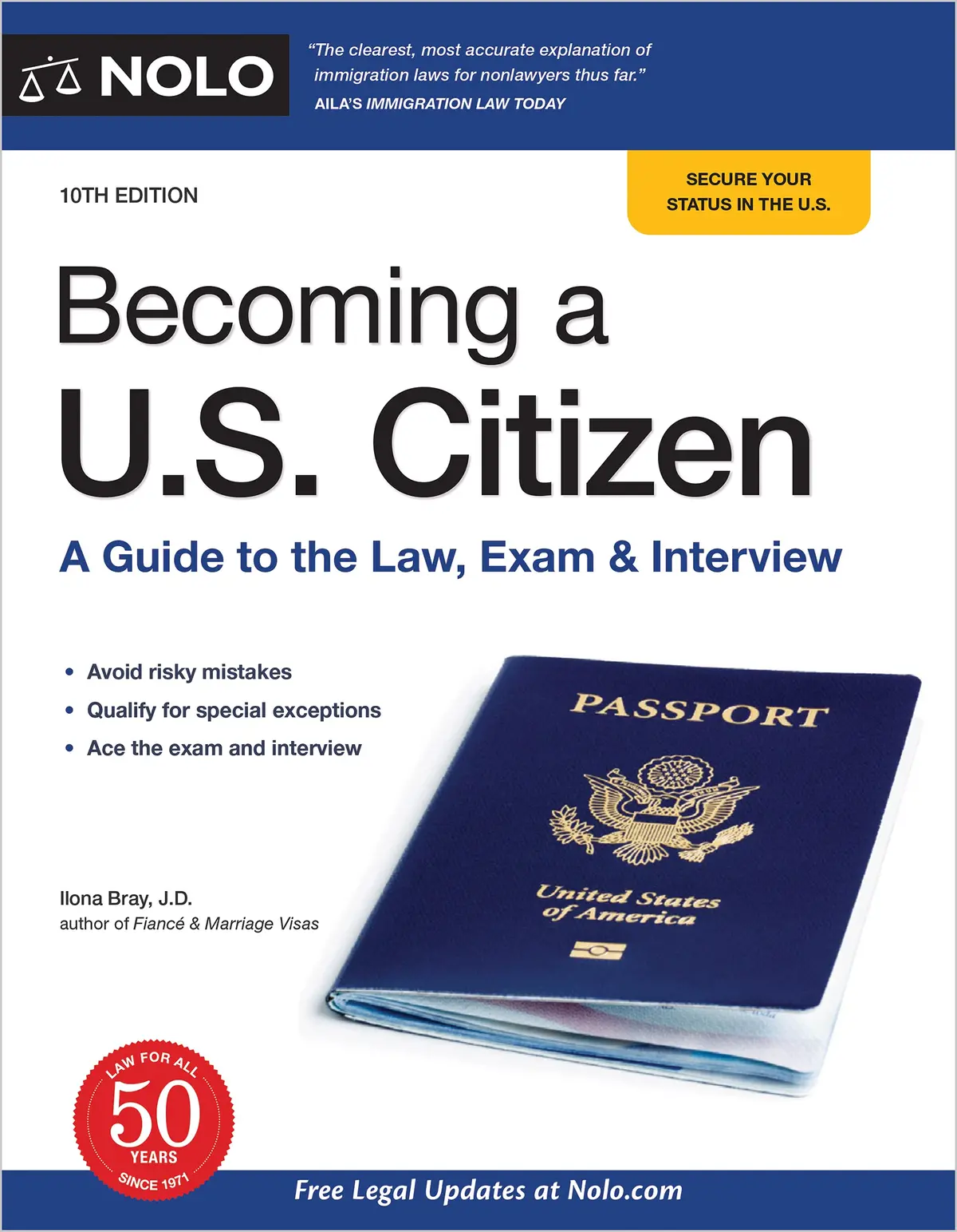Becoming A U.S. Citizen: A Guide To The Law, Exam & Interview Bray J.D., Ilona 1