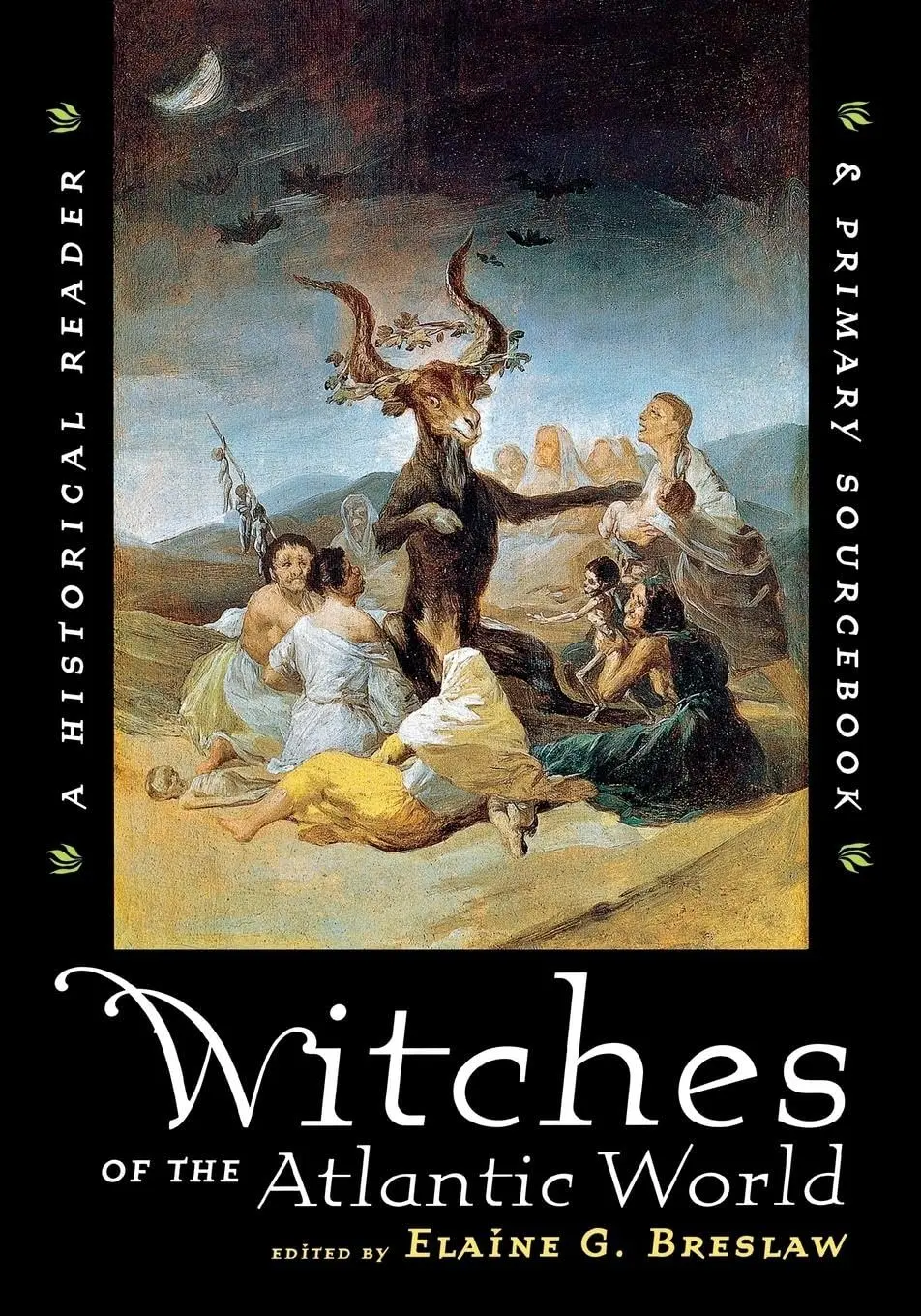 Witches Of The Atlantic World: An Historical Reader And Primary Sourcebook [Paperback] Breslaw, Elaine G. 1