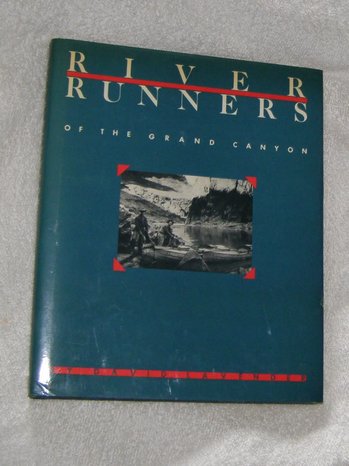 River Runners Of The Grand Canyon Lavender, David 1