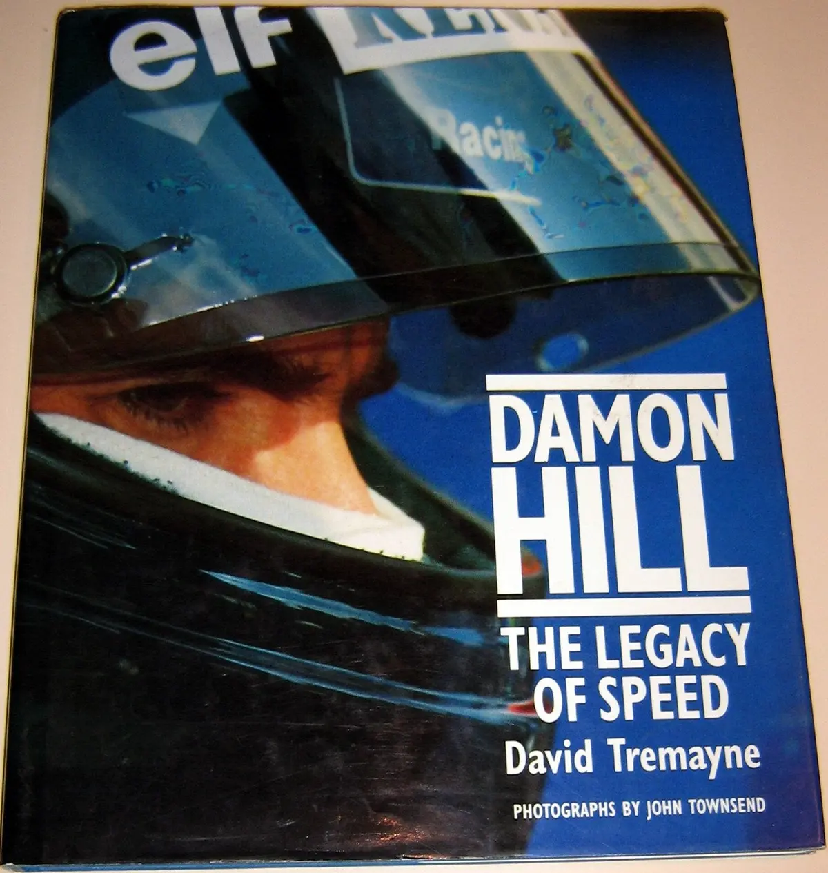 Damon Hill: The Legacy Of Speed [Hardcover] Tremayne, David And Townsend, John 1