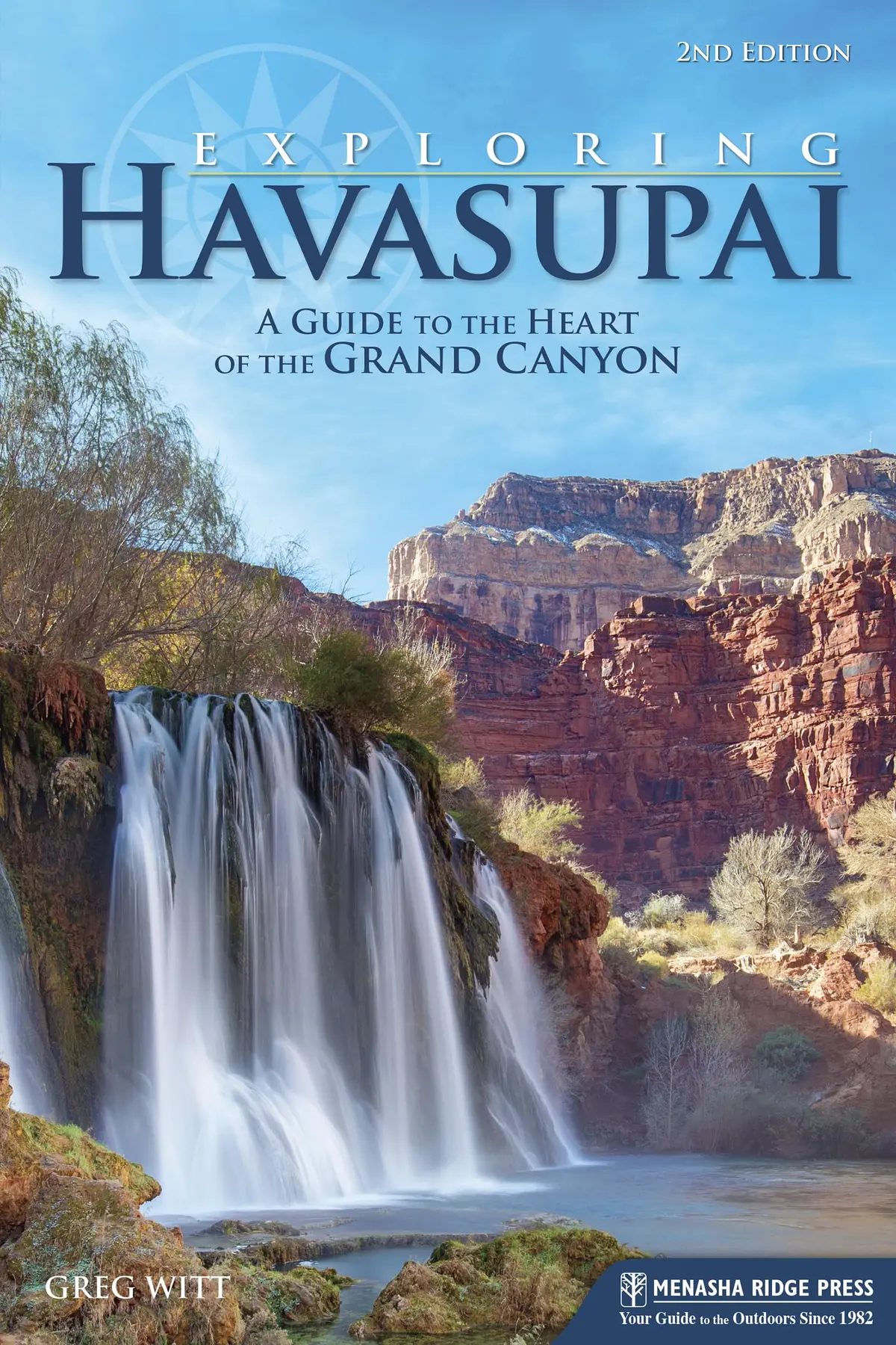 Exploring Havasupai: A Guide To The Heart Of The Grand Canyon [Paperback] Witt, Greg 1