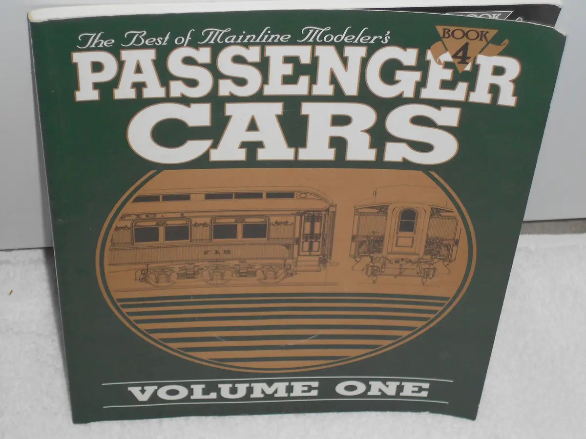 The Best Of Mainline Modeler's Passenger Cars, Volume One, Book 4 [Paperback] Various And Photographs 1